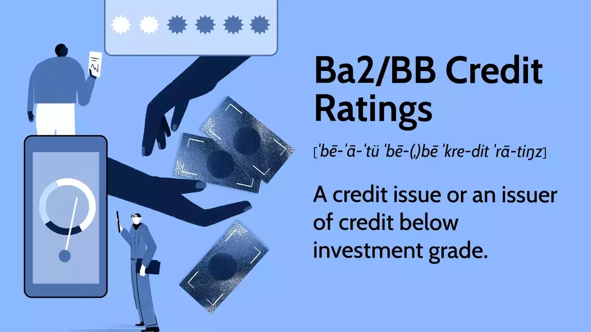 Understanding Ba2/BB Credit Ratings: Implications for Investors and Issuers