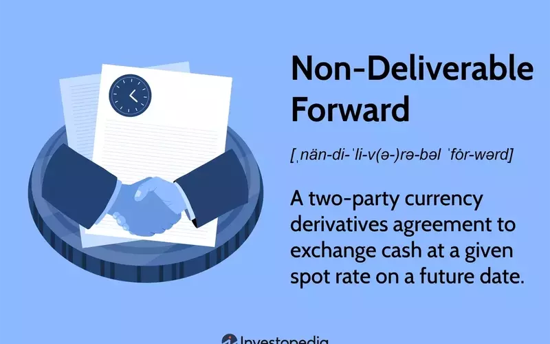 Non-Deliverable Forwards: A Comprehensive Guide