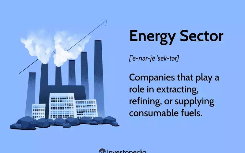 Understanding the Energy Sector: A Comprehensive Guide