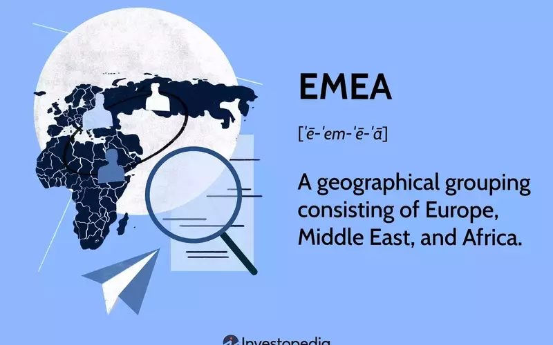 Understanding EMEA: A Comprehensive Overview of Europe, Middle East, and Africa as a Business Region