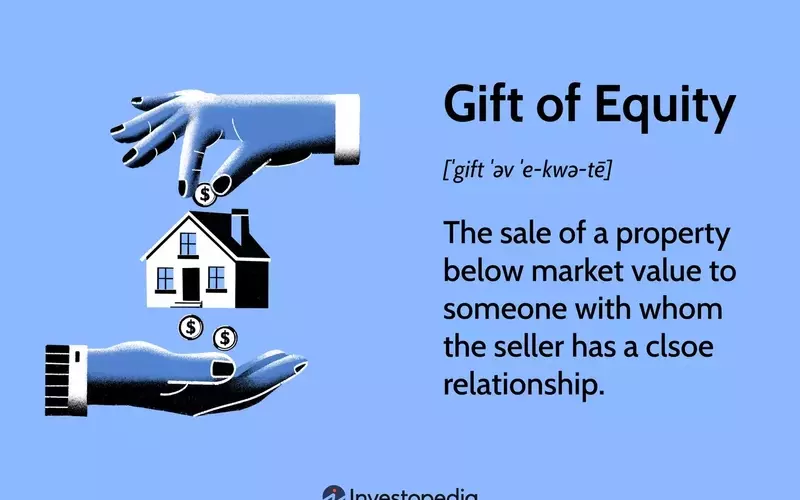 Understanding Gifts of Equity in Real Estate Transactions
